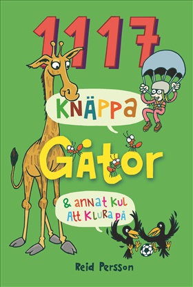 1117 knäppa gåtor & annat kul att klura på