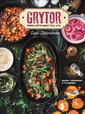 Grytor – Från lättlagat till lyx