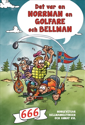 Det var en norrman, en golfare och Bellman
