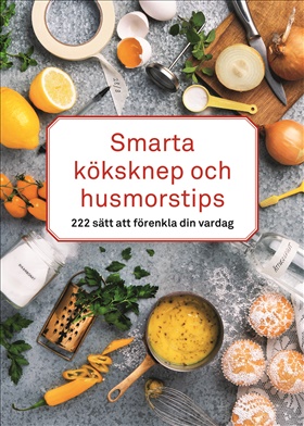 Smarta köksknep och husmorstips