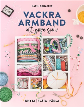 Vackra armband att göra själv