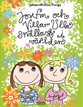 Josefin och Villa-Ulla - snällast i världen