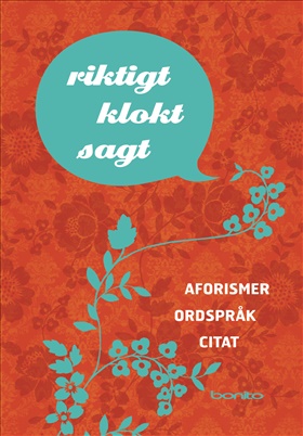 Riktigt klokt sagt