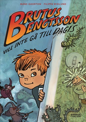Brutus Bengtsson vill inte gå till dagis