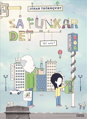 Så funkar det (väl inte?)