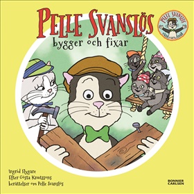 Pelle Svanslös bygger och fixar