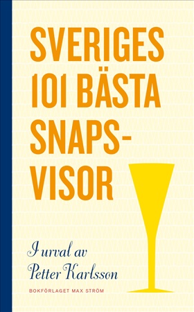 Sveriges 101 bästa snapsvisor (bok)