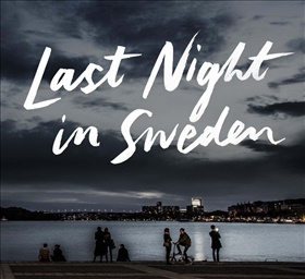 Last night in Sweden (English language edition)