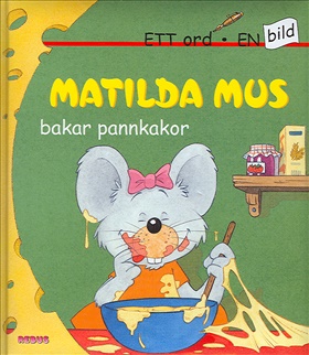 Matilda Mus bakar pannkakor