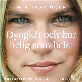 Dyngkåt och hur helig som helst