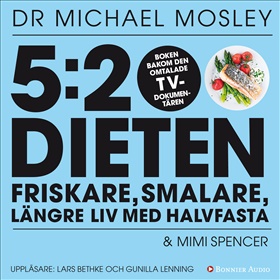 5:2-dieten - friskare, smalare, längre liv med halvfasta