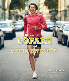 Bli en bättre löpare - med Malin Ewerlöf