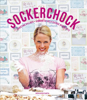 Sockerchock : vinnare av Hela Sverige bakar 2012