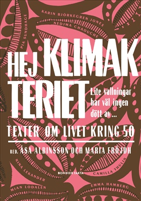 Hej klimakteriet - lite vallningar har väl ingen dött av