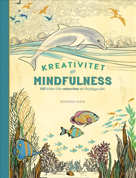 Kreativitet och mindfulness. 100 bilder från vattenriket att färglägga själv
