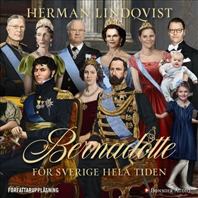 Bernadotte - för Sverige hela tiden