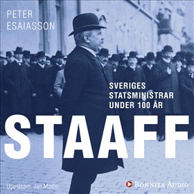 Sveriges statsministrar under 100 år. Karl Staaff