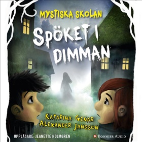 Mystiska skolan. Spöket i dimman