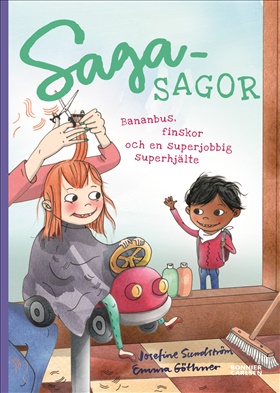 Sagasagor. Bananbus, finskor och en superjobbig superhjälte