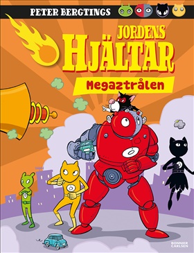 Jordens hjältar. Megaztrålen