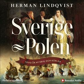 Sverige–Polen : 1000 år av krig och kärlek