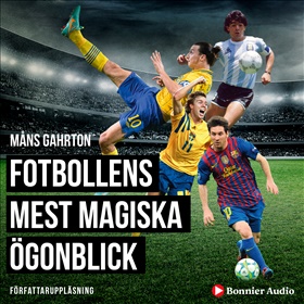 Fotbollens mest magiska ögonblick med klassiska radioreferat