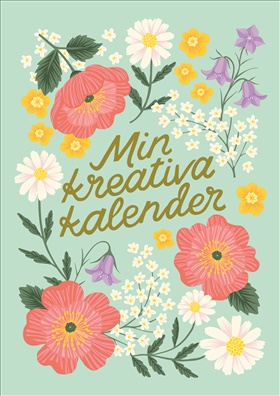 Min kreativa kalender: svenska blommor