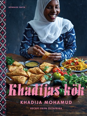 Khadijas kök: Recept från Östafrika
