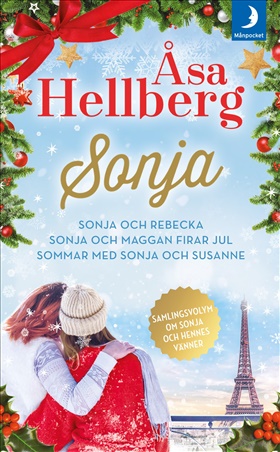 Sonja och Rebecka/Sonja och Maggan firar jul/Sommar med Sonja och Susanne