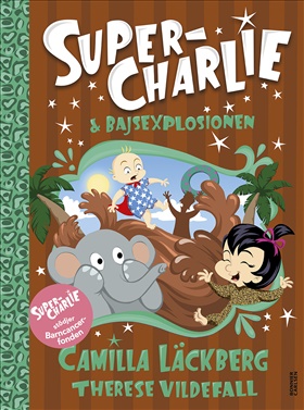 Super-Charlie och bajsexplosionen 