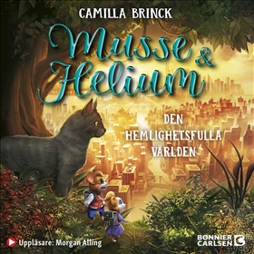 Musse & Helium. Den hemlighetsfulla världen