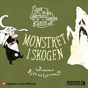 Sagan om den underbara familjen Kanin och monstret i skogen