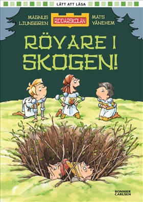 Riddarskolan. Rövare i skogen!