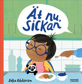 Ät nu, Sickan