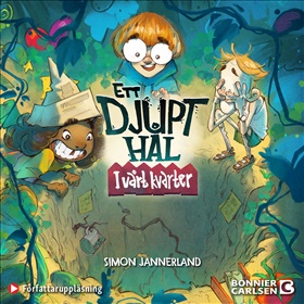 Ett djupt hål: I vårt kvarter