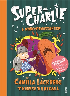 Super-Charlie och morotsmassakern