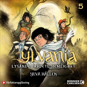 Ylvania: Lysande trädets hemlighet