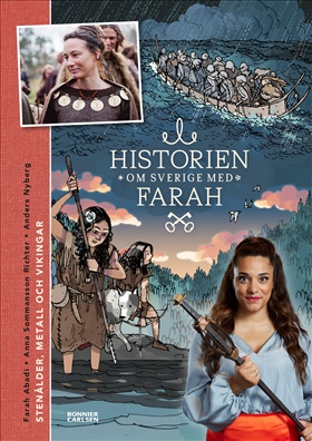 Historien om Sverige med Farah 1. Stenålder, metall och vikingar