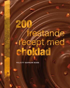 200 frestande recept med choklad
