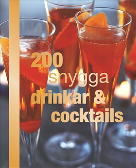 200 snygga drinkar & cocktails