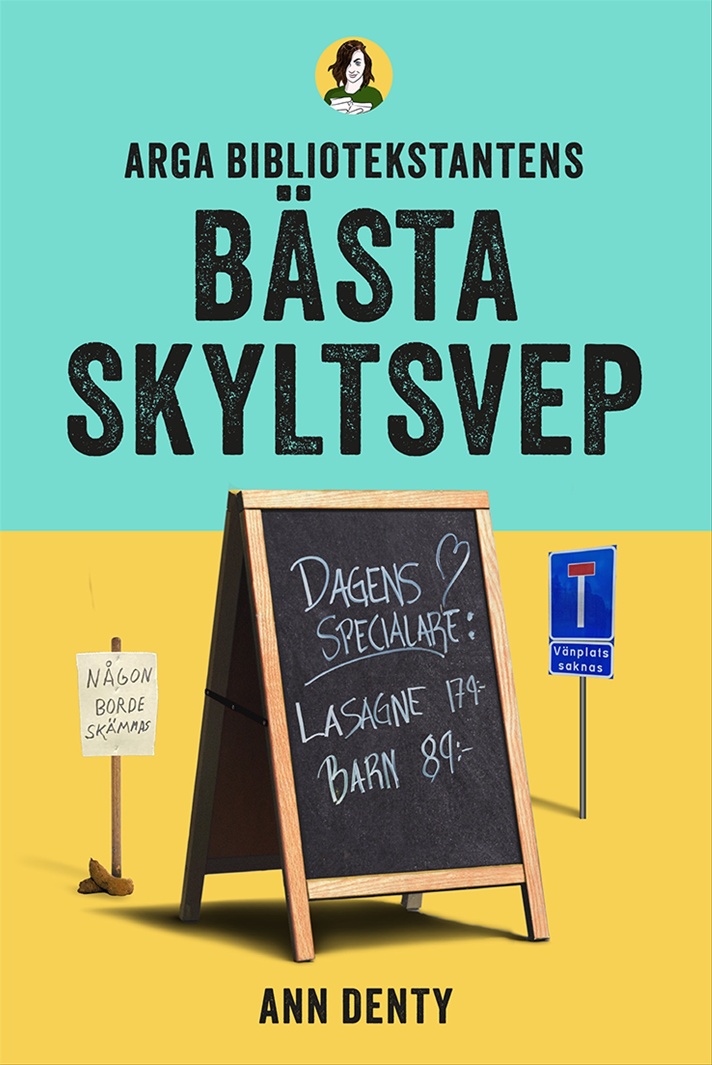 Omslag: Arga bibliotekstantens bästa skyltsvep