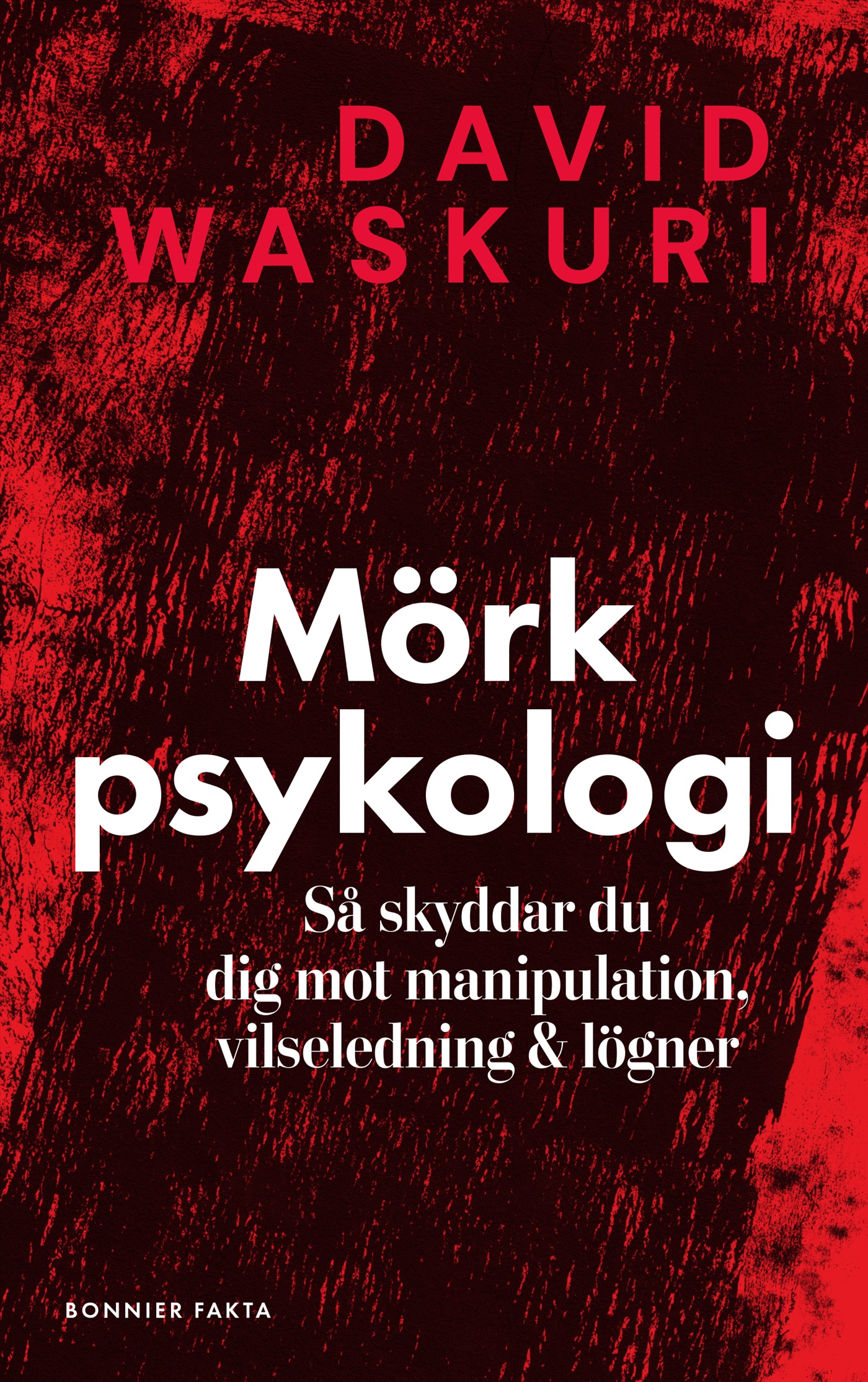Omslag: Mörk psykologi : så skyddar du dig mot manipulation, vilseledning & lögner